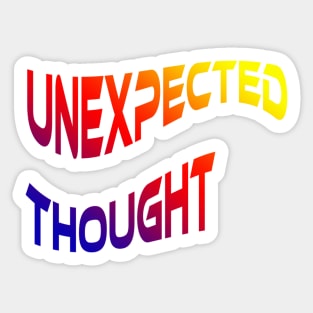 Unexpected Thought Sticker